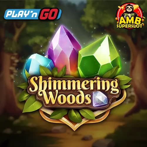 Shimmering Woods