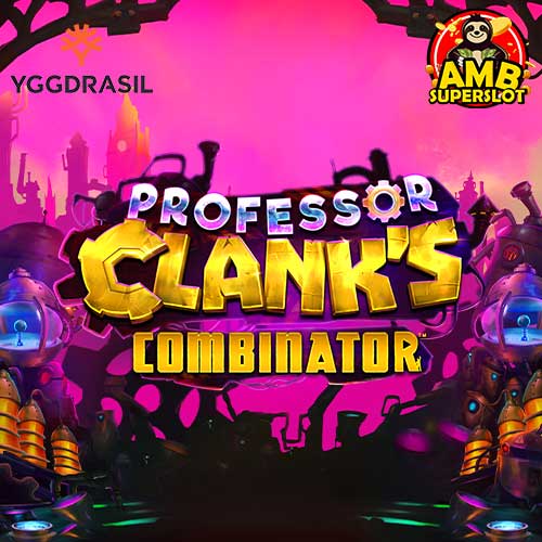รีวิวเกมสล็อต Professor Clank’s Combinator
