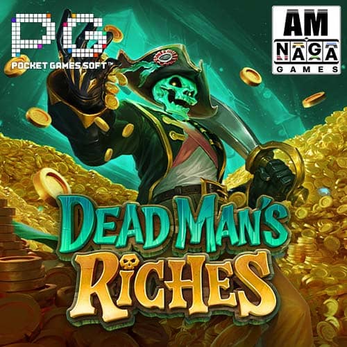 Dead Man's Riches เกมใหม่ล่าสุด PG